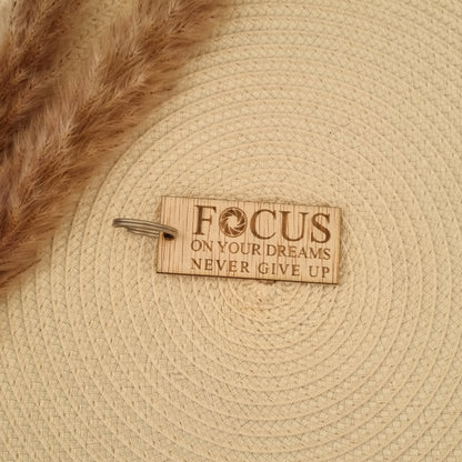 Sleutelhanger quote - FOCUS on your dreams, never give up